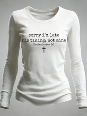 Women's Sorry I'm Late His Timing Not Mine Long Sleeve Shirt