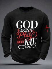 Men's God Don't Play About Me Waffle Long Sleeve T-Shirt