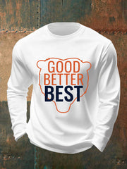 Men's Good Better Best Print Gift For Football Fans Gameday Casual Long Sleeve T-Shirt