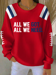Women's All We Got All We Need Football Fans Gameday Casual Sweatshirt