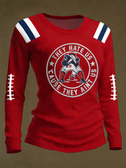 Women's They Hate Us Cause They Ain't Us Gift For Football Fans Gameday Casual Long Sleeve Shirt