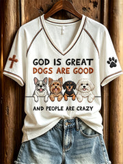 Women's God is Great Dogs Are Good and People Are Crazy Print short-sleeved T-shirt