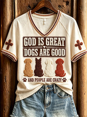 Women's God is Great Dogs Are Good and People Are Crazy Print short-sleeved T-shirt